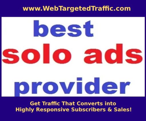 best solo ads providers - Get Traffic That Converts into Highly Responsive Subscribers & Sales!