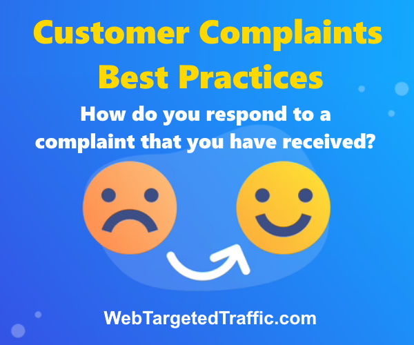 Customer Complaints Best Practices: How do you respond to a complaint that you have received?