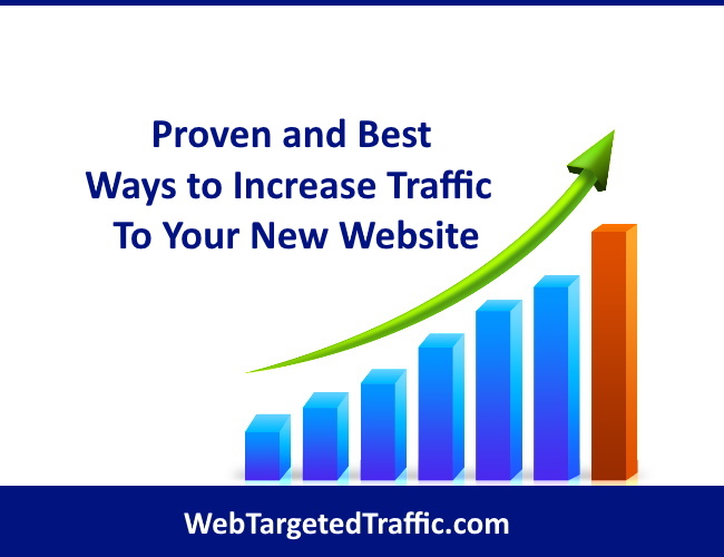 Proven and Best Ways to Increase Traffic to Your New Website