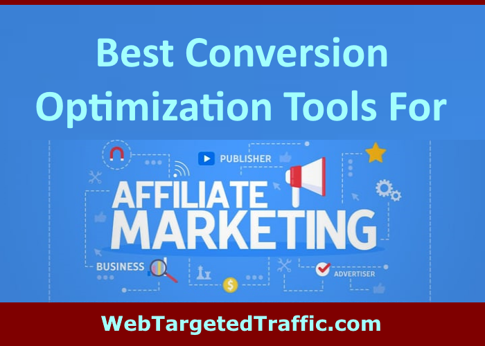 Best Conversion Optimization Tools for Affiliate Marketing