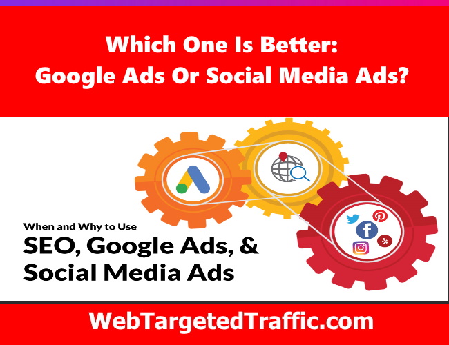 Which One Is Better SEO, Google Ads vs Social Media Ads