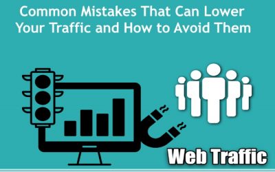Common Mistakes That Can Lower Your Traffic and How to Avoid Them