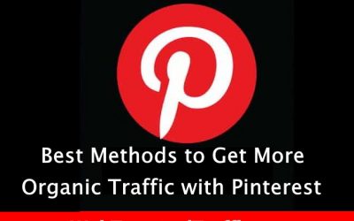 Best Methods to Get More Organic Traffic with Pinterest