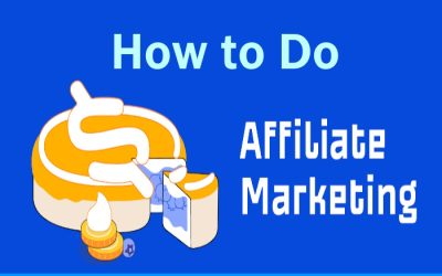 Learn How to Do Affiliate Marketing – Get The Best Affiliate Tips