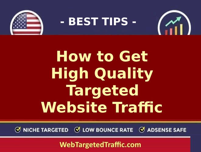 How to Get High Quality Targeted Website Traffic