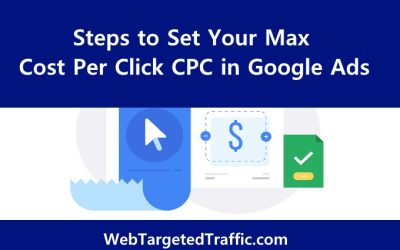 Steps to Set Your Max Cost Per Click CPC in Google Ads